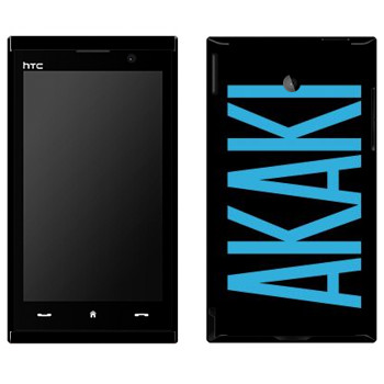   «Akaki»   HTC Max 4G