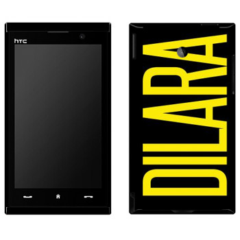   «Dilara»   HTC Max 4G