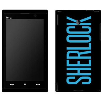   «Sherlock»   HTC Max 4G