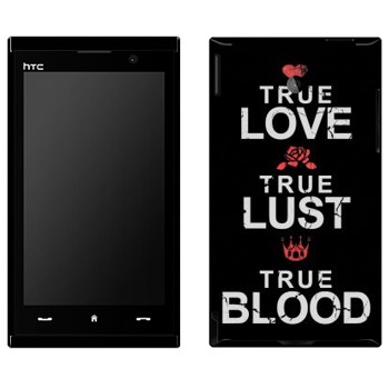   «True Love - True Lust - True Blood»   HTC Max 4G