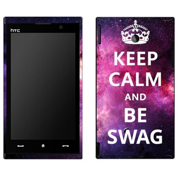   «Keep Calm and be SWAG»   HTC Max 4G