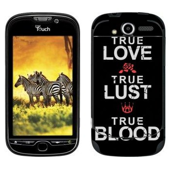   «True Love - True Lust - True Blood»   HTC My Touch 4G