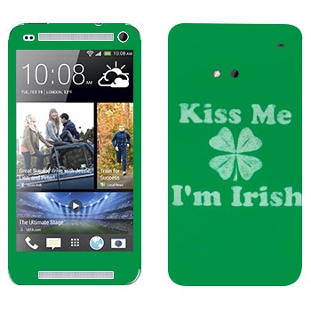   «Kiss me - I'm Irish»   HTC One M7