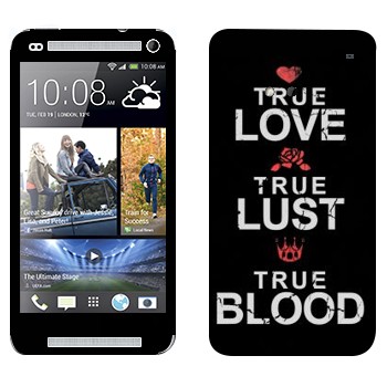   «True Love - True Lust - True Blood»   HTC One M7