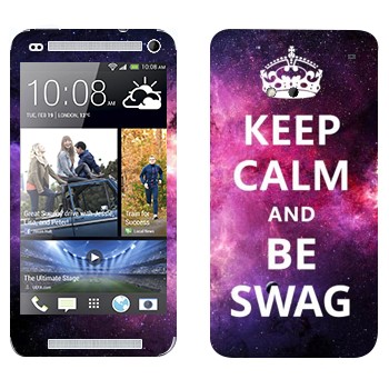   «Keep Calm and be SWAG»   HTC One M7