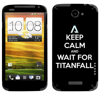   «Keep Calm and Wait For Titanfall»   HTC One X