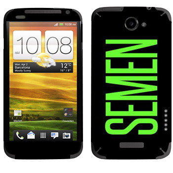   «Semen»   HTC One X