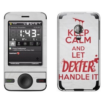   «Keep Calm and let Dexter handle it»   HTC Pharos