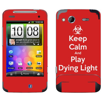  «Keep calm and Play Dying Light»   HTC Salsa