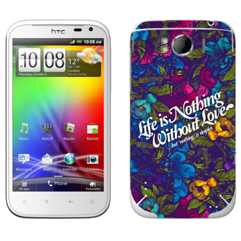   « Life is nothing without Love  »   HTC Sensation XL