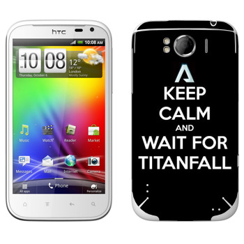  «Keep Calm and Wait For Titanfall»   HTC Sensation XL