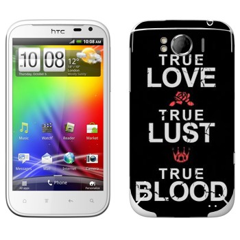   «True Love - True Lust - True Blood»   HTC Sensation XL