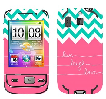   «Live Laugh Love»   HTC Smart