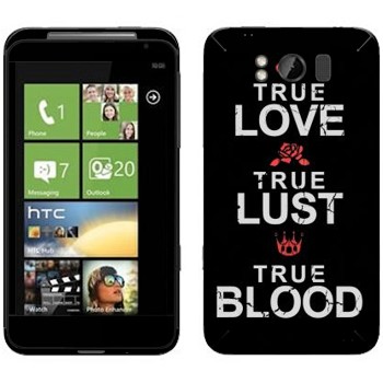   «True Love - True Lust - True Blood»   HTC Titan