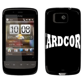   «Hardcore»   HTC Touch 2