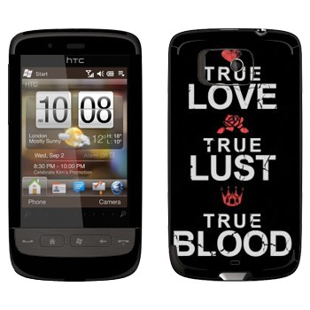   «True Love - True Lust - True Blood»   HTC Touch 2