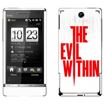   «The Evil Within - »   HTC Touch Diamond 2