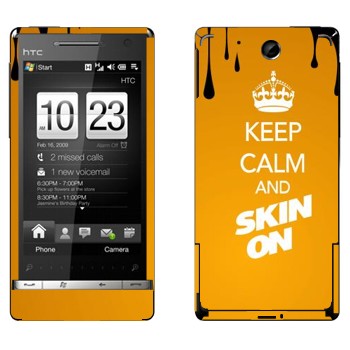   «Keep calm and Skinon»   HTC Touch Diamond 2