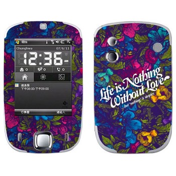   « Life is nothing without Love  »   HTC Touch Elf