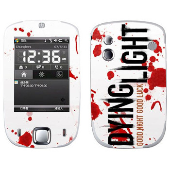   «Dying Light  - »   HTC Touch Elf