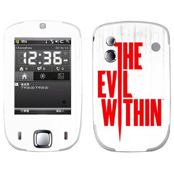   «The Evil Within - »   HTC Touch Elf