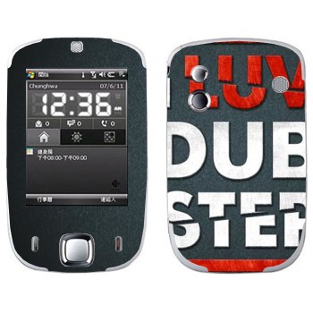   «I love Dubstep»   HTC Touch Elf