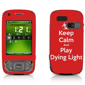   «Keep calm and Play Dying Light»   HTC Tytnii (Kaiser)