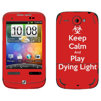   «Keep calm and Play Dying Light»   HTC Wildfire