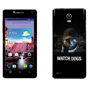   «Watch Dogs -  »   Huawei Ascend P1 XL