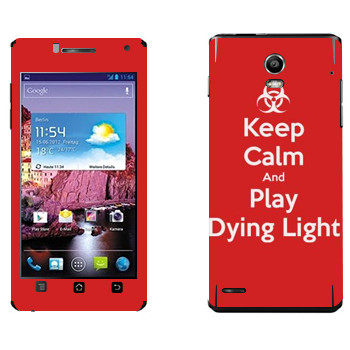   «Keep calm and Play Dying Light»   Huawei Ascend P1 XL