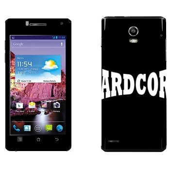   «Hardcore»   Huawei Ascend P1 XL