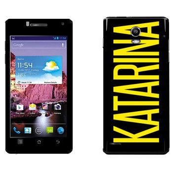   «Katarina»   Huawei Ascend P1 XL