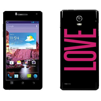   «Love»   Huawei Ascend P1 XL
