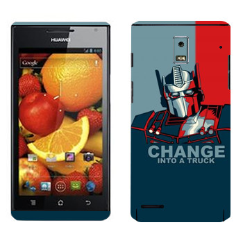   « : Change into a truck»   Huawei Ascend P1