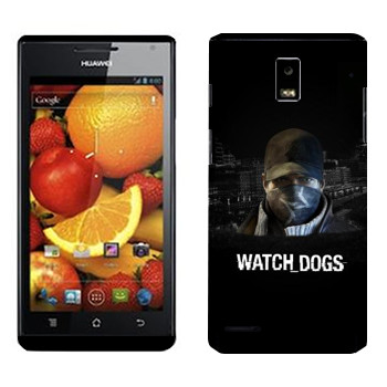   «Watch Dogs -  »   Huawei Ascend P1