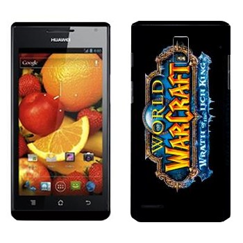   «World of Warcraft : Wrath of the Lich King »   Huawei Ascend P1