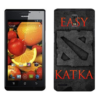   «Easy Katka »   Huawei Ascend P1