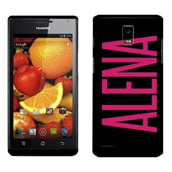   «Alena»   Huawei Ascend P1