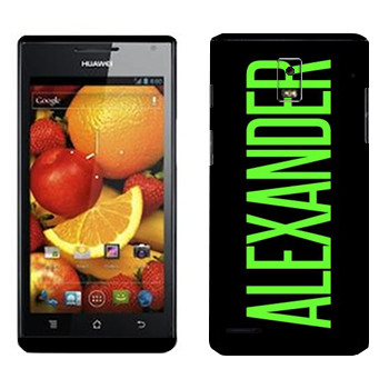   «Alexander»   Huawei Ascend P1