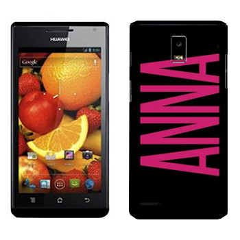   «Anna»   Huawei Ascend P1