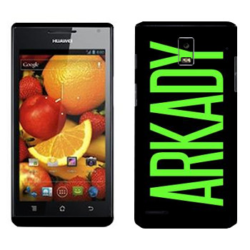   «Arkady»   Huawei Ascend P1