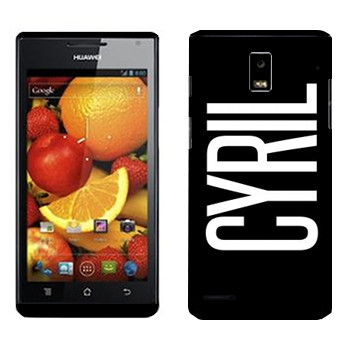   «Cyril»   Huawei Ascend P1