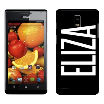   «Eliza»   Huawei Ascend P1