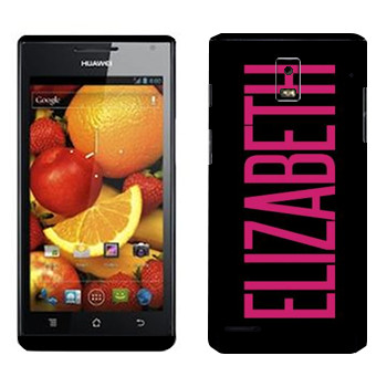   «Elizabeth»   Huawei Ascend P1