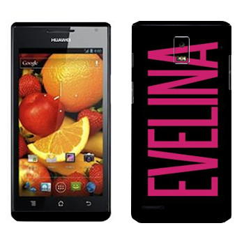   «Evelina»   Huawei Ascend P1