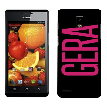   «Gera»   Huawei Ascend P1