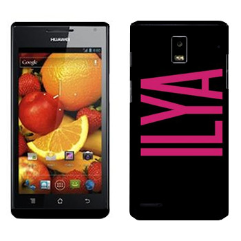   «Ilya»   Huawei Ascend P1