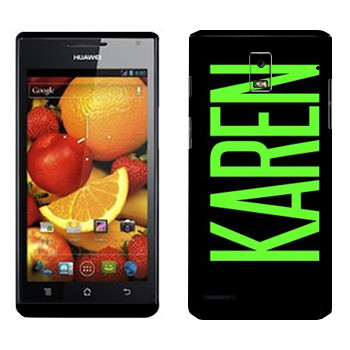   «Karen»   Huawei Ascend P1