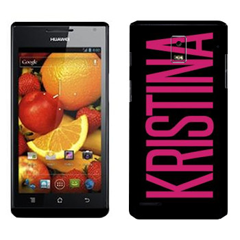   «Kristina»   Huawei Ascend P1