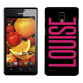   «Louise»   Huawei Ascend P1